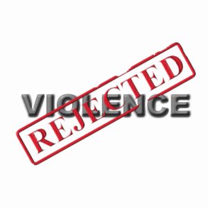 VIOLENCE : REJECTED